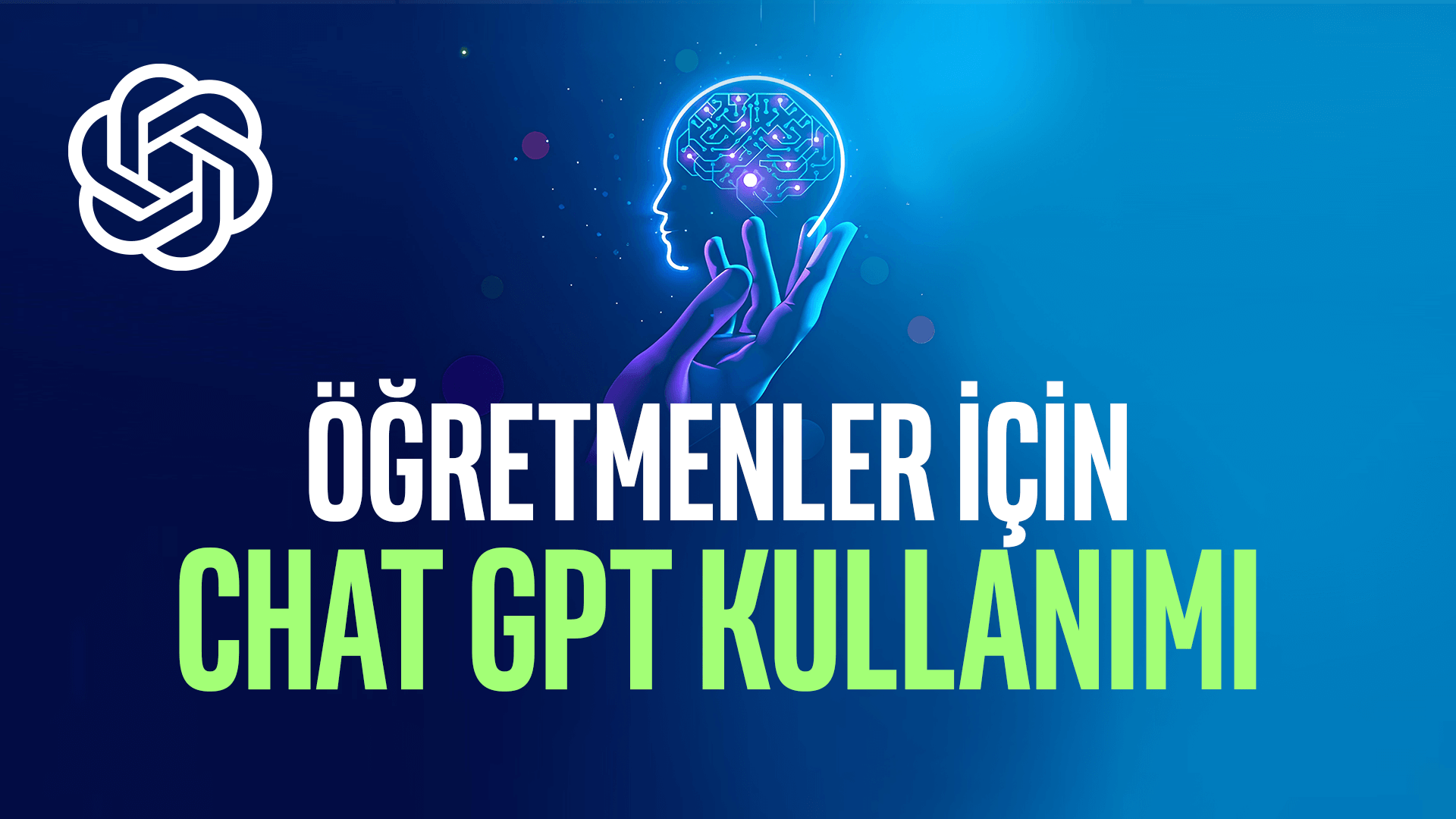 Öğretmenler İçin CHAT GPT Kullanımı