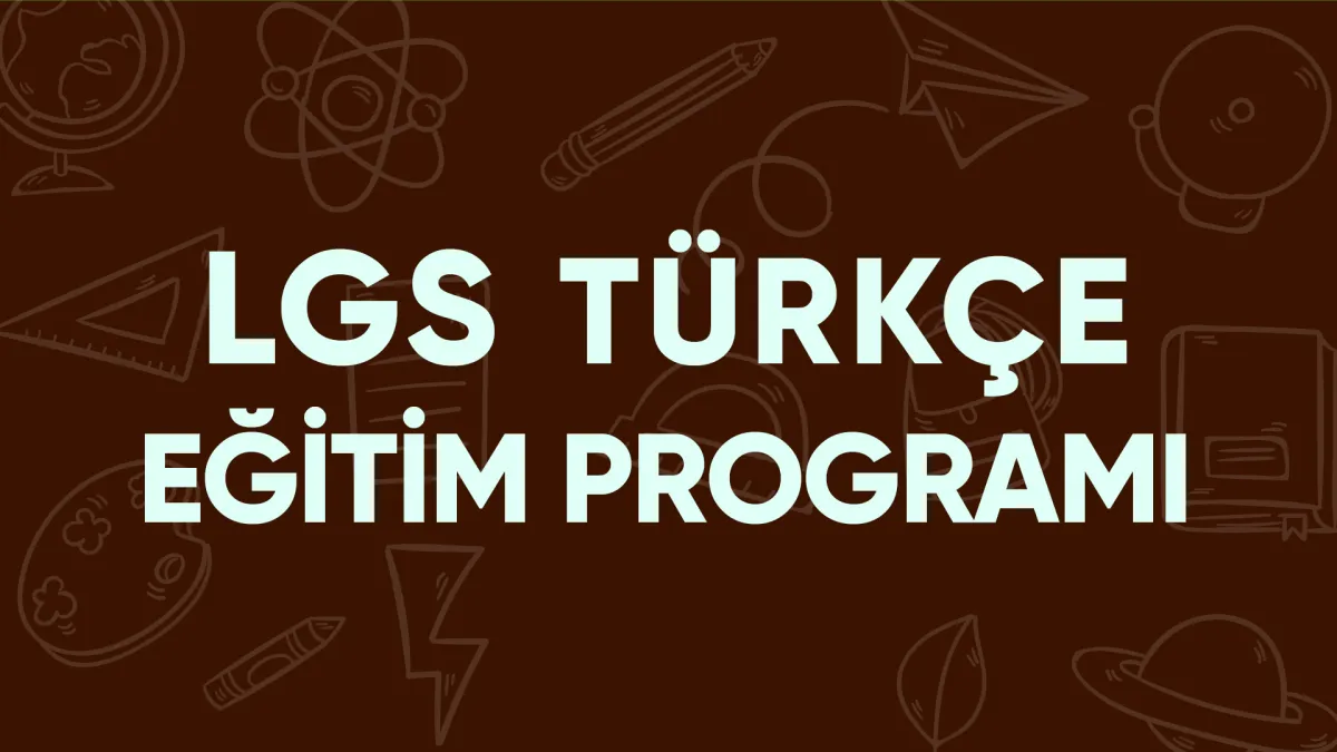 LGS Türkçe Eğitim Programı